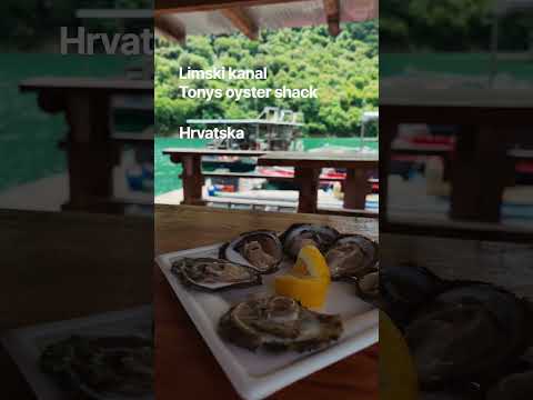 Hrvatska. Limski kanal. Tonys oyster shack.